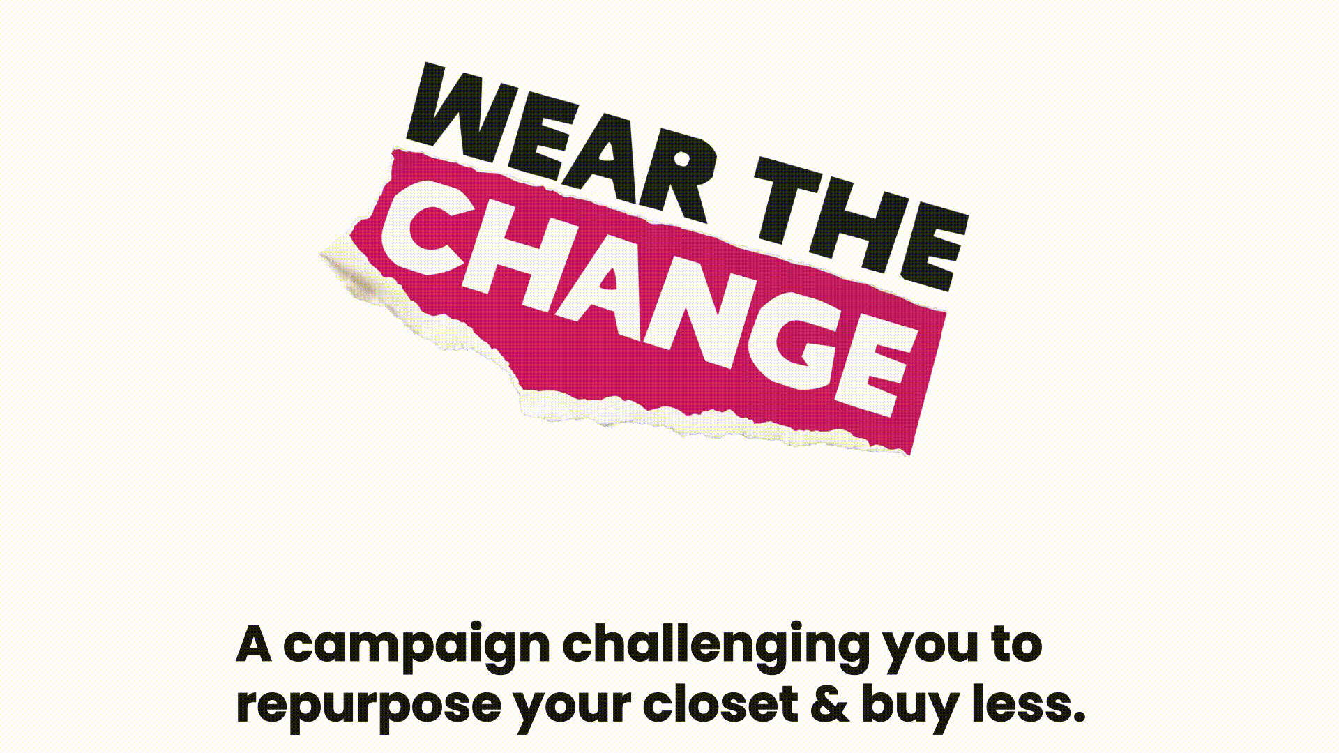 Text logo reading "WEAR THE CHANGE" in black and white letters on pink banner with tagline about repurposing clothes below.